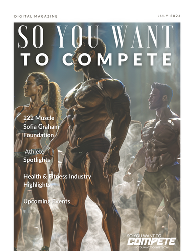 July 2024 So You Want to Compete Digital Magazine